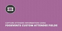 FooEvents Custom Attendee Fields