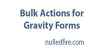 Bulk Actions for Gravity Forms